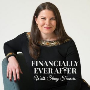 An image of Stacy Francis, President & CEO of Francis Financial Inc. Francis is wearing a black dress with orange and gold embellishments at the neckline and sleeves. Text: Financially Ever After with Stacy Francis.